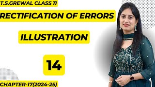 Rectification of Errors Illustration 14 class 11th accounts tsgrewalaccounts rectificationoferror [upl. by Bardo197]