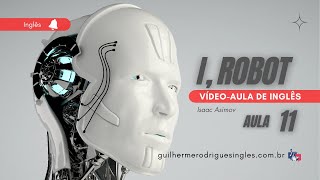 I Robot  Leitura do Livro  Aula 11 [upl. by Nrobyalc467]