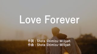 Love Forever  加藤ミリヤ amp 清水翔太 高音質歌詞付きENG SUB [upl. by Ahseit]