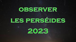 Perséides 2023  A NE PAS MANQUER [upl. by Natsreik660]