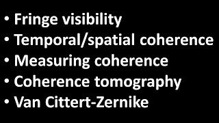 04 Coherence temporal and spatial coherence Van CittertZernike [upl. by Ztnahc205]