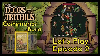 The Doors of Trithius  Lets Play 2  Commoner Playthrough  v059b [upl. by Vedette]