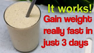 HOW TO GAIN WEIGHT FAST FOR SKINNY GIRLS and GUYS  gain weight in just 3days  healthy weight gain [upl. by Enelyaj]