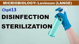 Chp13 Levinson LANGE Micro  Disinfection amp Sterilization  Dr Asif Lectures [upl. by Ami410]