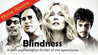 Blindness  movie review  a psychological thriller of the Apocalypse [upl. by Shell]