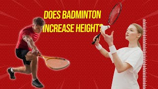 Does badminton increase height [upl. by Scotty]