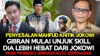 Pak Mahfud Minta Maaf Pernah Menyerang Jokowi Gibran itu menakutkan Dia Lebih Hebat Dari Jokowi [upl. by Moll]