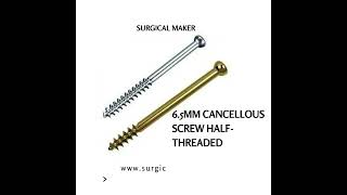 65mm Cancellous Screw Halfthreaded [upl. by Theadora]