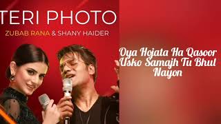 Teri Photo Full Song Lyrics  Shany Haider and Zubab Rana  Kashmir Beats [upl. by Mata335]