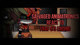 Salvaged animatronics react to  FNAF 6s ENDING [upl. by Nauqram423]