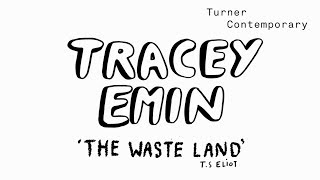 Tracey Emin Margate and TS Eliots The Waste Land [upl. by Nola225]