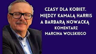 Czasy dla Kobiet Między Kamalą Harris a Barbarą Nowacką [upl. by Bartholomeo221]