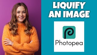 How To Liquify An Image In Photopea  Step By Step Guide  Photopea Tutorial [upl. by Male25]