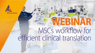 Mesenchymal stem or stromal cell MSC workflow for efficient clinical translation Webinar [upl. by Asela826]