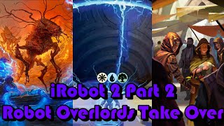 iRobot 2 Part 2  The Robots Rise Again  BLB Standard Ranked Bo1  MTG Arena [upl. by Iderf]