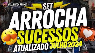 🔴 SET ARROCHA SÓ SUCESSOS 😍 ATUALIZADO JULHO 2024 ARROCHA SET VERÃO 2024 [upl. by Nrubliw]