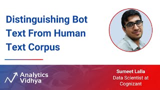 Distinguishing Bot Text From Human Text Corpus  DataHour by Sumeet Lalla [upl. by Sancho903]