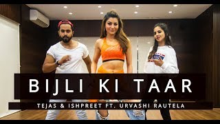 BIJLI KI TAAR  FtUrvashi Rautela  Tejas amp Ishpreet  Dancefit Live [upl. by Lukasz]