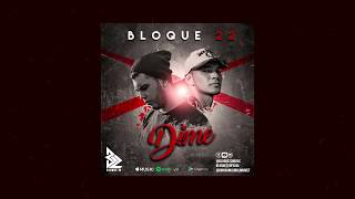 Dime  Bloque 22 [upl. by Sheri]