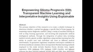 Empowering Glioma Prognosis With Transparent Machine Learning and Interpretative Insights Using Expl [upl. by Burny548]