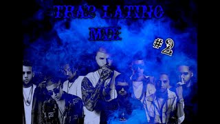 LO MEJOR DEL TRAP LATINO MIX 2 [upl. by Leterg]