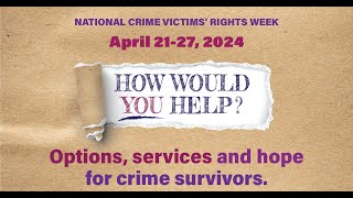 2024 National Crime Victims Rights Week Highlights [upl. by Trela]