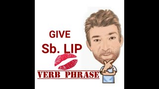 Give Someone Some Lip  Verb Phrase 598 English Tutor Nick P [upl. by Onstad]