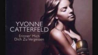 Yvonne Catterfeld  Erinner mich dich zu vergessen [upl. by Drida]