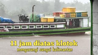 Trip dari pontianak ke ketapang melalui jalur sungai kalimantan barat [upl. by Elyc852]