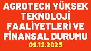 AGROTECH YÜKSEK TEKNOLOJİ FAALİYETLERİ VE FİNANSAL DURUMU agrot borsa yorum hisse analiz [upl. by Ahsyat]