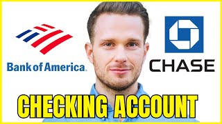 Bank Of America VS Chase Checking Account  Which Bank Is Better 2024 [upl. by Gwendolen]