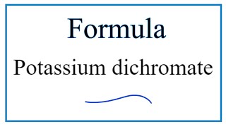 How to Write the Formula for Potassium dichromate [upl. by Nepets438]