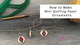 How to Make Mini Quilling Paper Ornaments  Holiday Paper Crafts  Quilling for Beginners [upl. by Naoh]