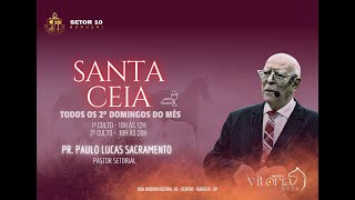 CULTO SANTA CEIA  1800  08102023  ADBELEM SETOR 10  PR PAULO LUCAS SACRAMENTO [upl. by Glassman358]