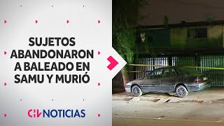 Abandonaron a hombre baleado en Samu y murió Sexto homicidio en menos de 24 horas en La Pintana [upl. by Carter122]