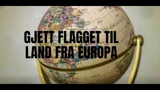 GJETT FLAGGET  EUROPA UTGAVEN [upl. by Holtorf]