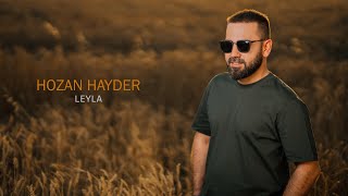 HOZAN HAYDER  LEYLA 2024 [upl. by Jillie]