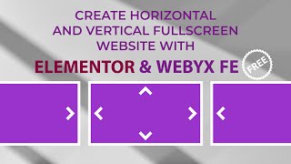 How to create horizontal and vertical fullpage fullscreen scrolling website with Webyx for Elementor [upl. by Iznekcam301]