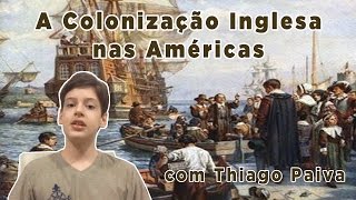 A Colonização Inglesa nas Américas  Vídeo Aula de História [upl. by Suanne]