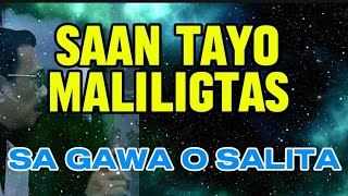 SAAN TAYO MALILIGTAS SA GAWA O SA SALITA  Bro Eli Soriano GoldenFaithChannel [upl. by Eibmab]