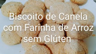 Biscoito de Canela com Farinha de Arroz sem Glúten e sem Lactose [upl. by Norrag]