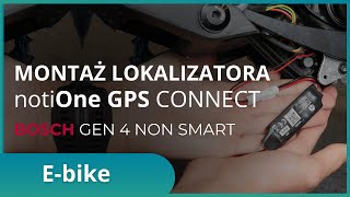 Montaż notiOne GPS Connect – BOSCH GEN 4 NON SMART – Ebike [upl. by Nylasej]