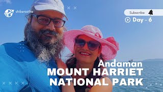 Andaman  Mount Harriet National Park  Day 6 [upl. by Aihsia803]