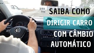 Como Dirigir Carro Com Câmbio Automático E Estacionar Corretamente [upl. by Ardnuhs]