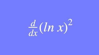 How to differentiate ln x2 using the Chain Rule [upl. by Ginsburg]