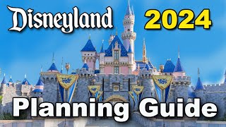 Disneyland 2024 Planning Guide [upl. by Rosinski]