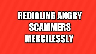 Redialing Angry Scammers Mercilessly [upl. by Sophronia]