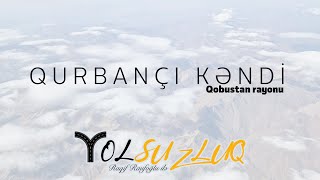 Qurbançıya nə üçün Qurbançı deyirlər  YOLSUZLUQ 61 [upl. by Romilda929]