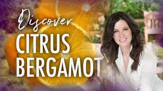 Citrus Bergamot the AntiAging Heart Healthy Miracle Food [upl. by Atiuqehc473]