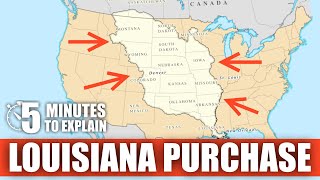 The Louisiana Purchase  5 Minutes to Explain [upl. by Nrublim]